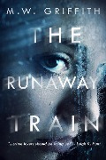 The Runaway Train - M. W. Griffith