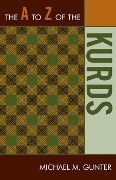 Cover-Bild zum Titel 'The A to Z of the Kurds' von 'Michael M. Gunter'