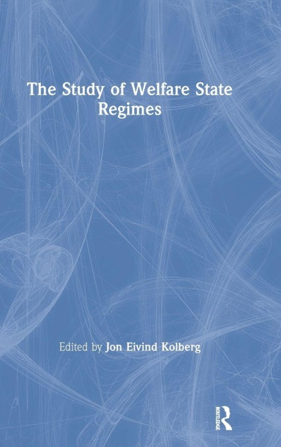 The Study of Welfare State Regimes - Jon Eivind Kolberg