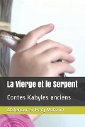 Cover-Bild zum Titel 'La Vierge et le Serpent: Contes Kabyles anciens' von 'Abdenour Si Hadj Mohand'