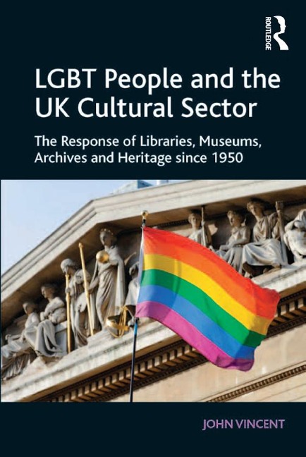 LGBT People and the UK Cultural Sector - John Vincent