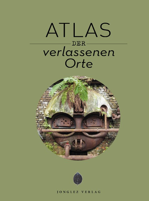 Atlas der Lost Places - 