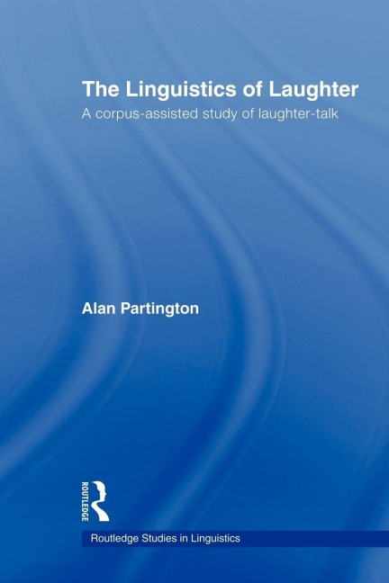 The Linguistics of Laughter - Alan Partington