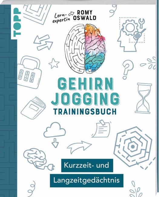 Gehirnjogging - Trainingsbuch: Kurzzeit- und Langzeitgedächtnis - Romy Oswald