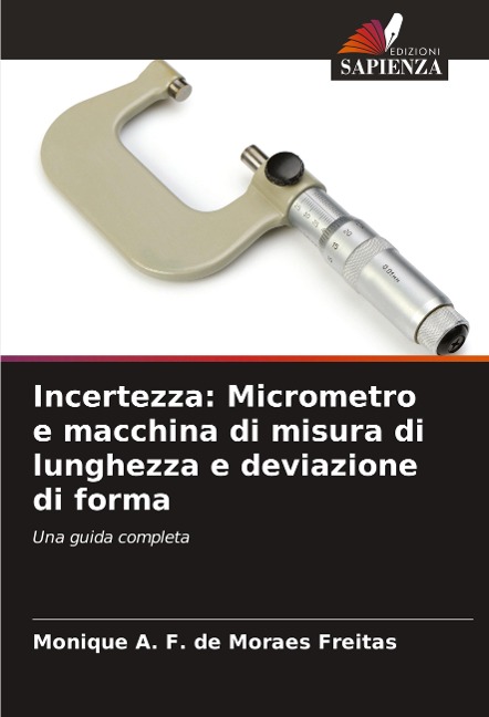 Incertezza: Micrometro e macchina di misura di lunghezza e deviazione di forma - Monique A. F. de Moraes Freitas