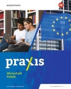 Cover-Bild zum Titel 'Praxis Wirtschaft Politik. Schulbuch. Für Schleswig-Holstein' von 'Sascha Ritter, Nadja Mrowetz'