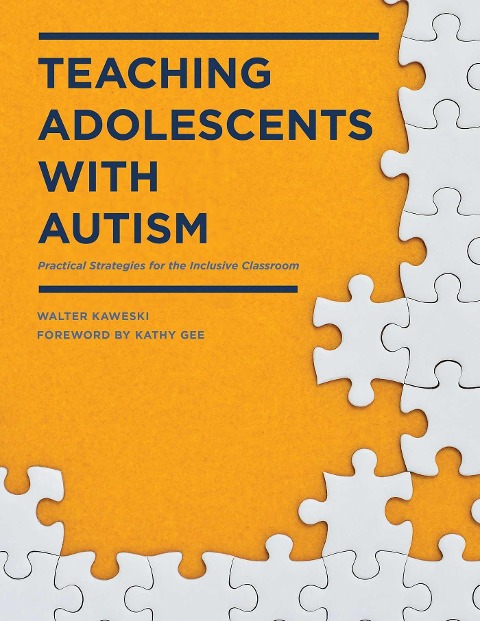 Teaching Adolescents with Autism - Walter Kaweski