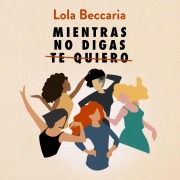 Cover-Bild zum Titel 'Mientras no digas te quiero' von 'Lola Beccaria'
