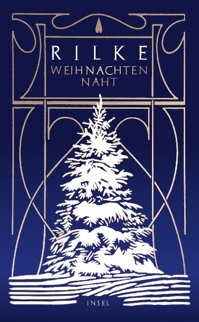 Weihnachten naht - Rainer Maria Rilke