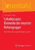 Cover-Bild zum Titel 'Cobaltgruppe: Elemente der neunten Nebengruppe' von 'Hermann Sicius'