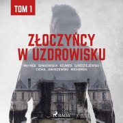 Cover-Bild zum Titel 'Z¿oczy¿cy w uzdrowisku - tom 1' von 'Praca Zbiorowa'