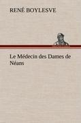 Le Médecin des Dames de Néans - René Boylesve