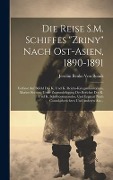 Die Reise S.M. Schiffes "Zriny" Nach Ost-Asien, 1890-1891 - Jerolim Benko Von Boinik