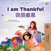 Cover-Bild zum Titel 'I am Thankful (English Traditional Chinese Bilingual Children's Book)' von 'Shelley Admont, Kidkiddos Books'