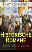 Cover-Bild zum Titel 'Historische Romane: Quo Vadis? + Die Kreuzritter + Mit Feuer und Schwert + Sintflut + Pan Wolodyjowski' von 'Henryk Sienkiewicz'