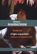 Isacco. Il figlio imperfetto - Gianni Marmorini