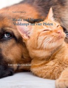 Cover-Bild zum Titel 'Mautz und Wauwau! Volldampf auf vier Pfoten' von 'Werner R. C. Heinecke'