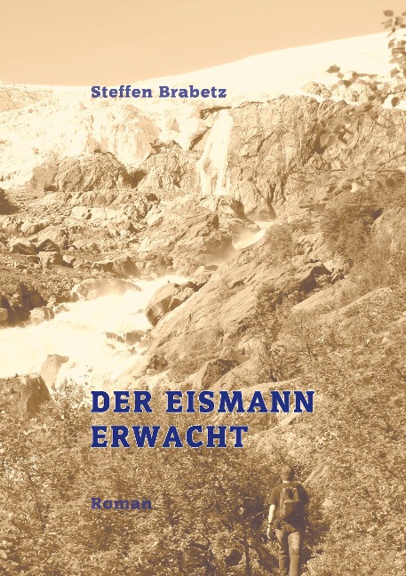 Der Eismann erwacht - Steffen Brabetz