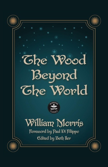 The Wood Beyond the World - William Morris