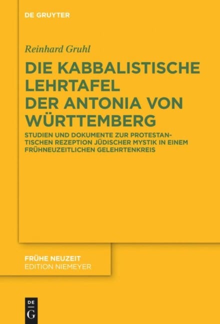 Die kabbalistische Lehrtafel der Antonia von Württemberg - Reinhard Gruhl