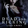 Cover-Bild zum Titel 'Dead and Kicking Lib/E' von 'Lisa Emme'