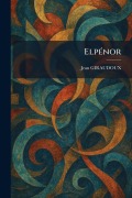 Cover-Bild zum Titel 'ElpÃ(c)nor' von 'Jean Giraudoux'