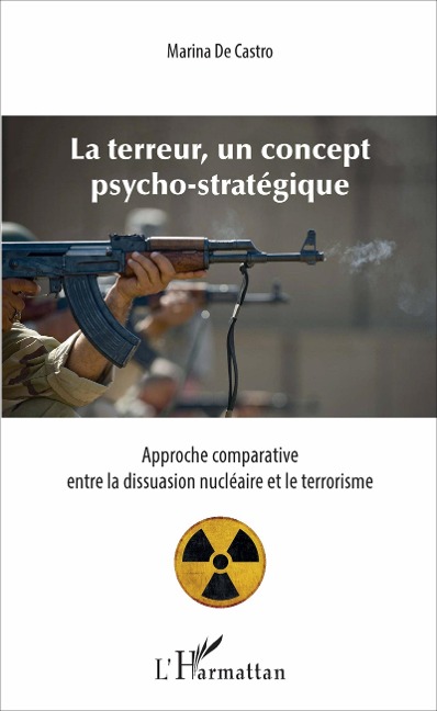 Terreur, un concept psycho-stratégique (La) - Marina de Castro