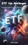 ETF für Anfänger, Strategien, Aktien und Vermögen aufbauen - Jana Jost