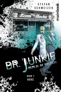 Cover-Bild zum Titel 'Dr. Junkie - Berlin im Rausch' von 'Stefan Schweizer'