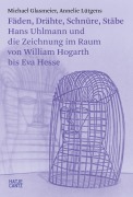 Cover-Bild zum Titel 'Fäden, Drähte, Schnüre, Stäbe. Hans Uhlmann und die Zeichnung im Raum - Kunstgeschichte der modernen Skulptur' von 'Michael Glasmeier, Annelie Lütgens'