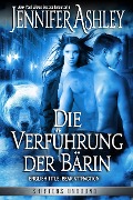 Die Verführung der Bärin (Shifters Unbound: Deutsche Ausgabe) - Jennifer Ashley