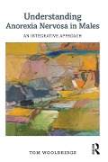 Cover-Bild zum Titel 'Understanding Anorexia Nervosa in Males' von 'Tom Wooldridge'