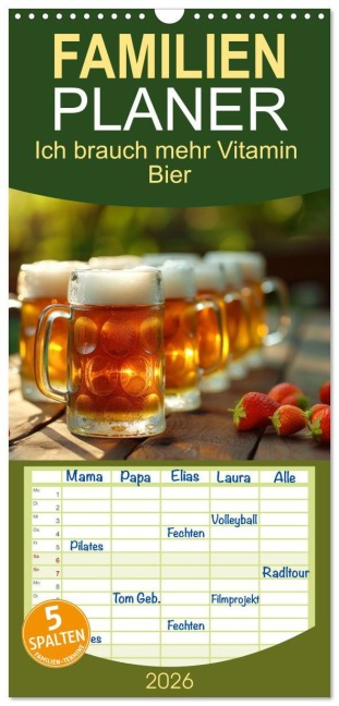 Familienplaner 2026 - Ich brauch mehr Vitamin Bier mit 5 Spalten (Wandkalender, 21 x 45 cm) CALVENDO - Sabine Löwer