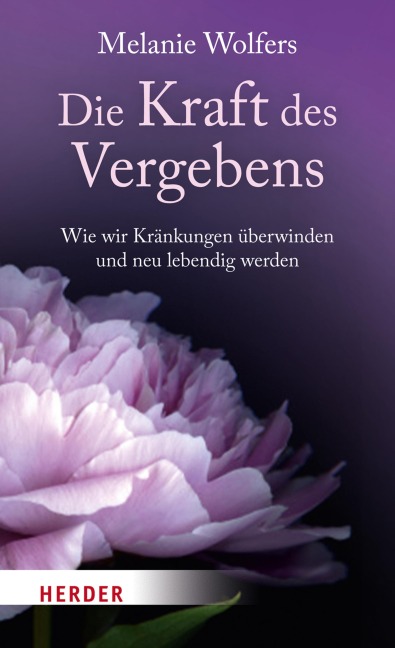 Die Kraft des Vergebens - Melanie Wolfers