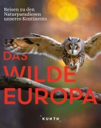 Cover-Bild zum Titel 'KUNTH Bildband Das wilde Europa' von 'Kunth Verlag'