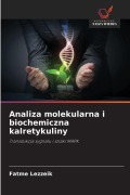 Cover-Bild zum Titel 'Analiza molekularna i biochemiczna kalretykuliny' von 'Fatme Lezzeik'