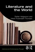 Cover-Bild zum Titel 'Literature and the World' von 'Stefan Helgesson, Mads Rosendahl Thomsen'