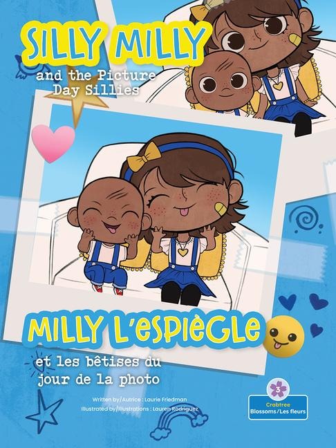 Milly l'Espiègle Et Les Bêtises Du Jour de la Photo (Silly Milly and the Picture Day Sillies) Bilingual Eng/Fre - Laurie Friedman