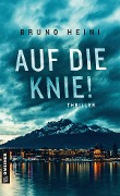 Auf die Knie! - Bruno Heini