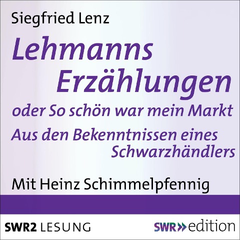 Lehmanns Erzählungen oder So schön war mein Markt - Siegfried Lenz