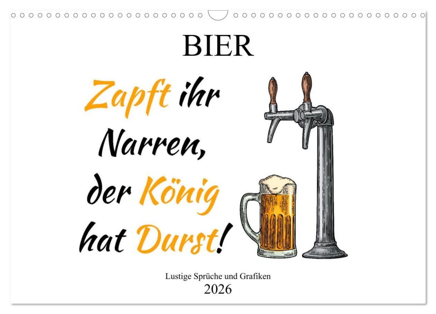 Bier - Lustige Sprüche und Grafiken (Wandkalender 2026 DIN A3 quer), CALVENDO Monatskalender - sell@Adobe Stock und Boom Manufaktur@Spreadshirt