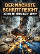 Cover-Bild zum Titel 'Der Nächste Schritt Reicht' von 'Holger Winkler'