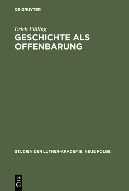 Geschichte als Offenbarung - Erich Fülling