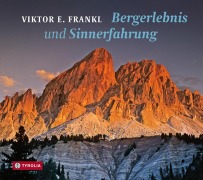 Cover-Bild zum Titel 'Bergerlebnis und Sinnerfahrung' von 'Viktor E. Frankl'