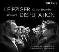 Cover-Bild zum Titel 'Leipziger Disputation' von 'Amarcord/Calmus Ensemble/Kellnhofer/Schicketanz'
