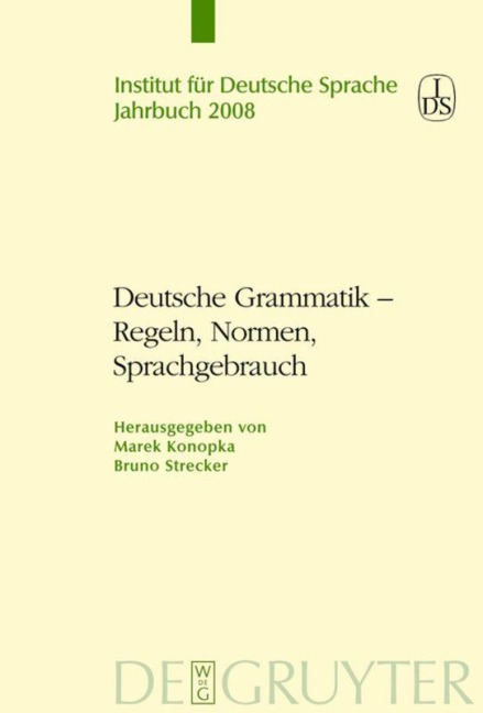 Deutsche Grammatik - Regeln, Normen, Sprachgebrauch - 