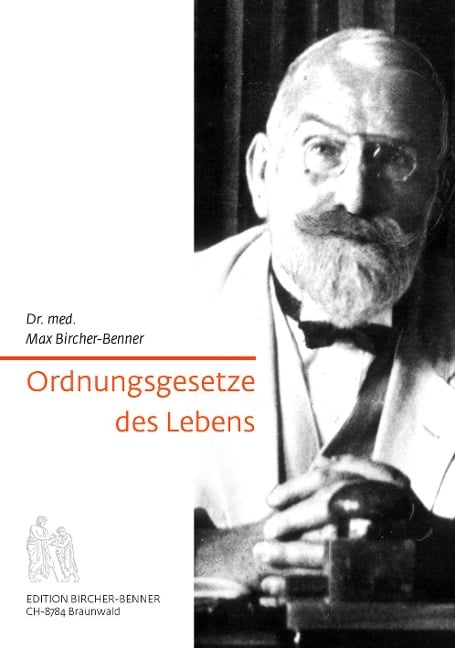 Ordnungsgesetzte des Lebens - Max Bircher-Benner