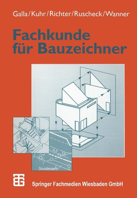 Fachkunde für Bauzeichner - Renate Galla, Harald Kuhr, Dietrich Richter, Artur Wanner, Stephan Ruscheck