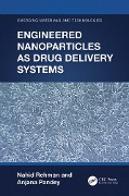 Cover-Bild zum Titel 'Engineered Nanoparticles as Drug Delivery Systems' von 'Nahid Rehman, Anjana Pandey'