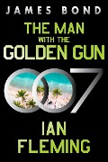 Cover-Bild zum Titel 'The Man with the Golden Gun' von 'Ian Fleming'